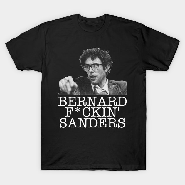 Bernard F*ckin' Sanders ))(( The Man The Myth The Legend T-Shirt by darklordpug